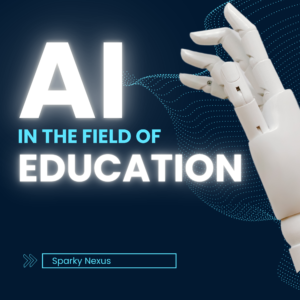 Artificial Intelligence in the Field of Education